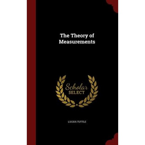 The Theory of Measurements Hardcover, Andesite Press