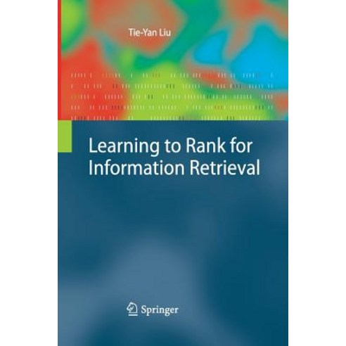 Learning to Rank for Information Retrieval Paperback, Springer