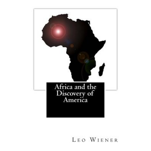 Africa and the Discovery of America Paperback, Press Publication