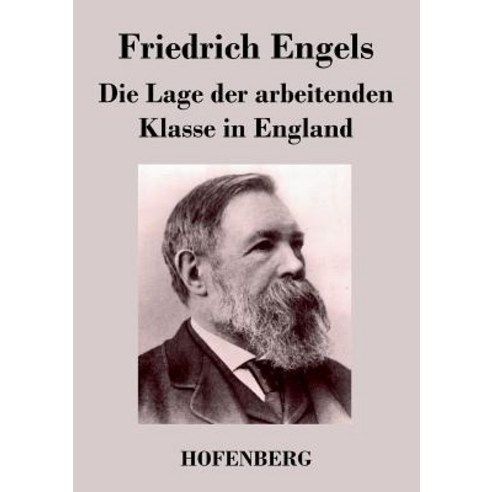 Die Lage Der Arbeitenden Klasse in England Paperback, Hofenberg