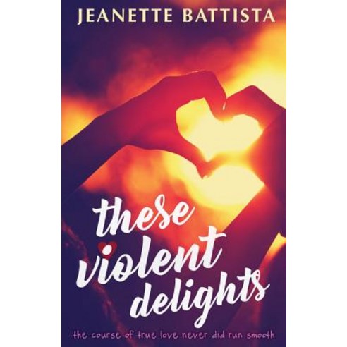 These Violent Delights Paperback, Jeanette Battista