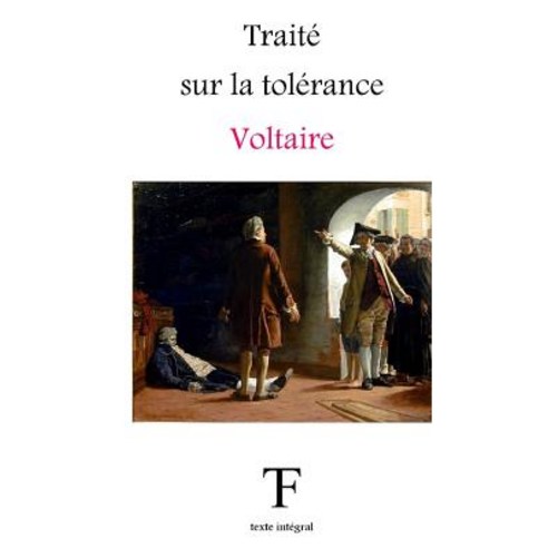 Traite Sur La Tolerance Paperback, Createspace Independent Publishing Platform