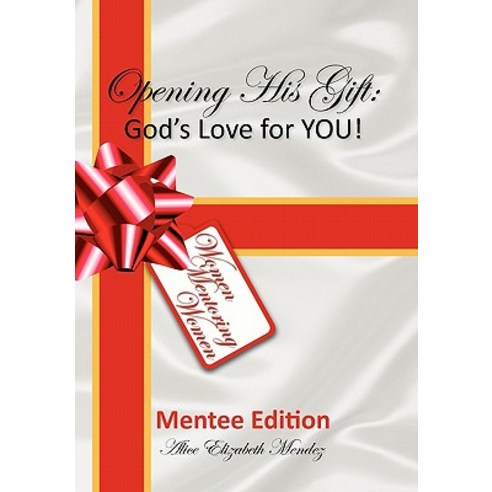 Opening His Gift: God''s Love for You! Hardcover, Xlibris Corporation