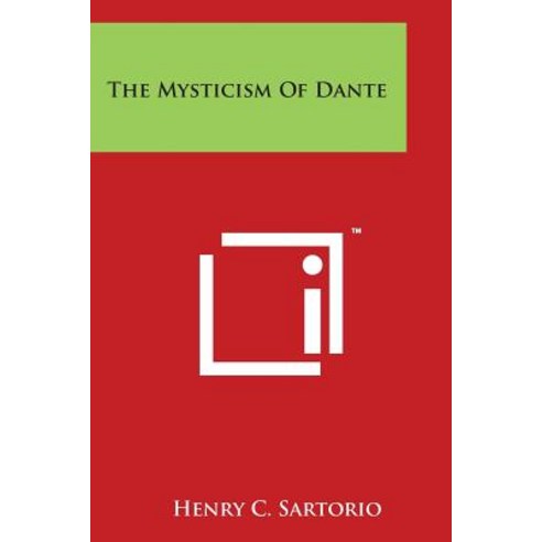 The Mysticism of Dante Paperback, Literary Licensing, LLC