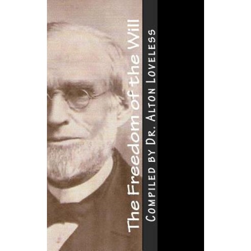 The Freedom of the Will Paperback, Fwb Publications