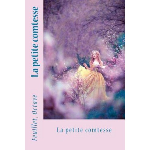 La Petite Comtesse Paperback, Createspace Independent Publishing Platform