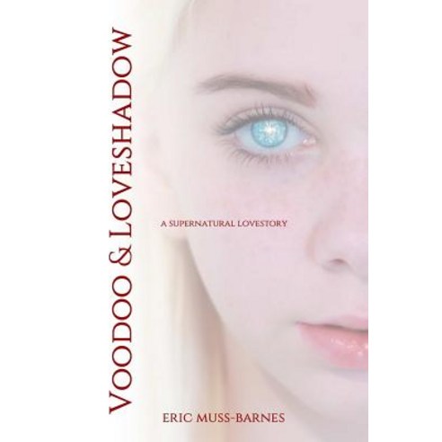 Voodoo & Loveshadow Paperback, Lulu.com