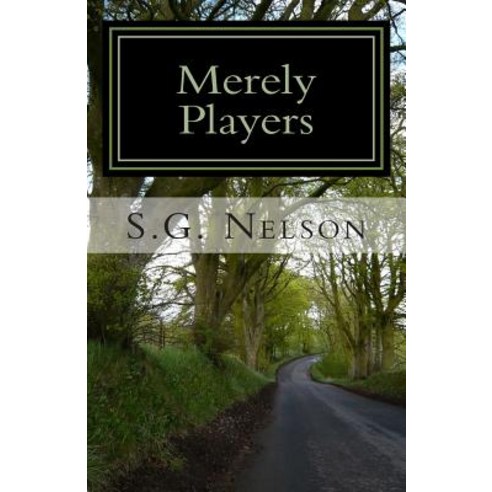 Merely Players Paperback, Createspace Independent Publishing Platform
