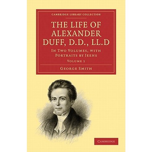 The Life of Alexander Duff D.D. LL.D Paperback, Cambridge University ...