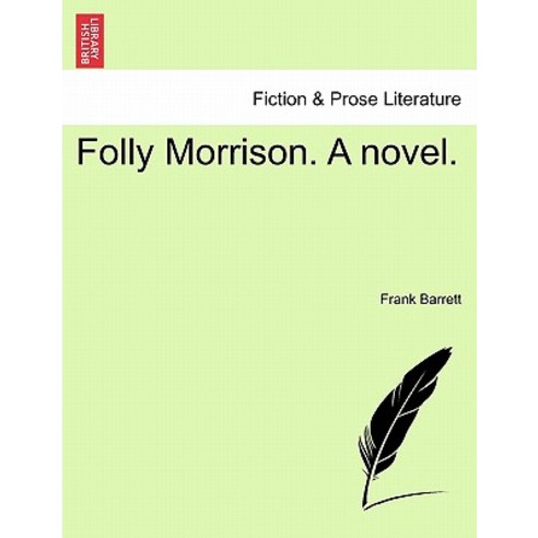 Folly Morrison. a Novel. Paperback, British Library, Historical Print Editions