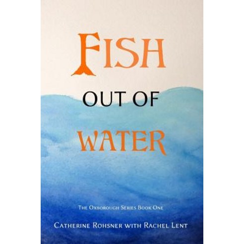 Fish Out of Water Paperback, Createspace Independent Publishing Platform