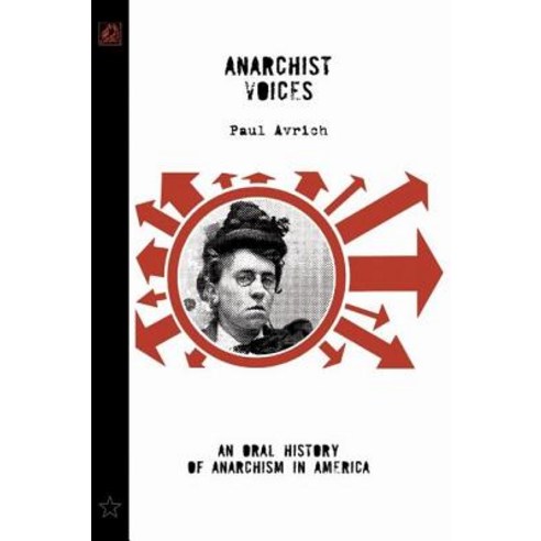 Anarchist Voices: An Oral History of Anarchism in America Paperback, AK Press