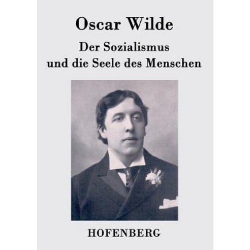 Der Sozialismus Und Die Seele Des Menschen Paperback, Hofenberg