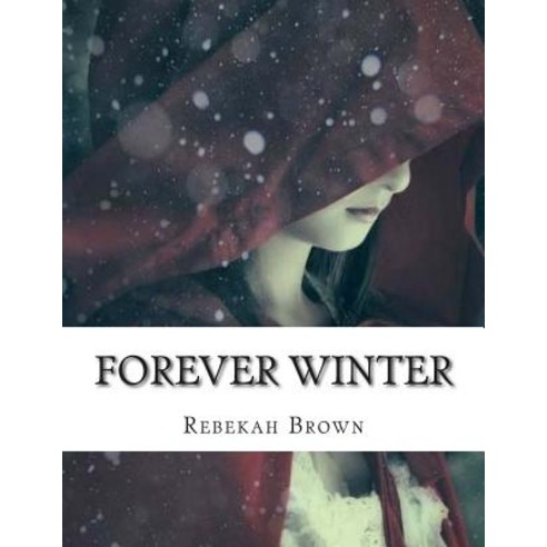 Forever Winter Paperback, Createspace Independent Publishing Platform