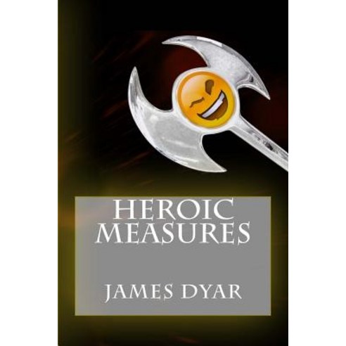 Heroic Measures Paperback, Createspace Independent Publishing Platform