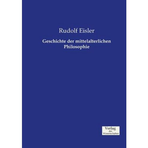 Geschichte Der Mittelalterlichen Philosophie Paperback, Verlag Der Wissenschaften