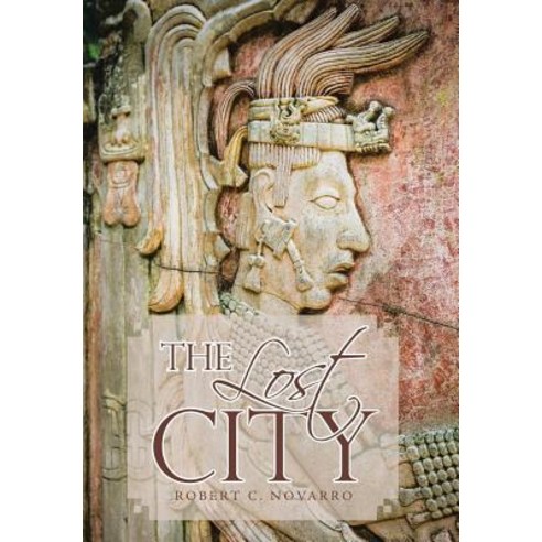 The Lost City Hardcover, Authorhouse