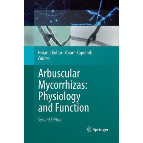 Arbuscular Mycorrhizas: Physiology and Function Paperback, Springer