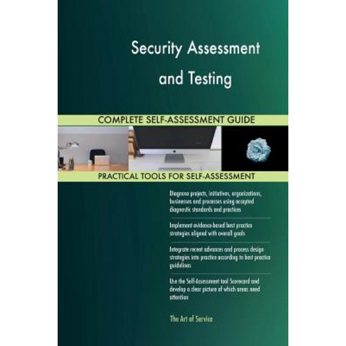 Security Assessment and Testing Complete Self-Assessment Guide Paperback, Createspace Independent Publishing Platform