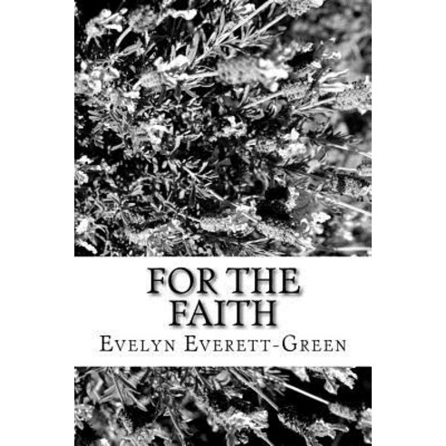 For the Faith Paperback, Createspace Independent Publishing Platform