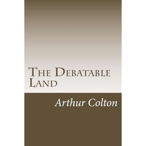 The Debatable Land Paperback, Createspace Independent Publishing Platform
