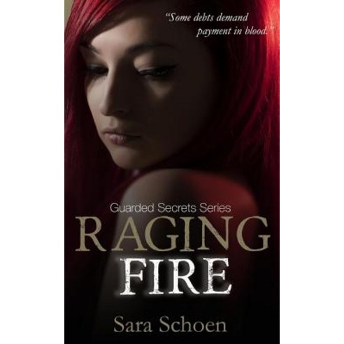 Raging Fire Paperback, Createspace Independent Publishing Platform