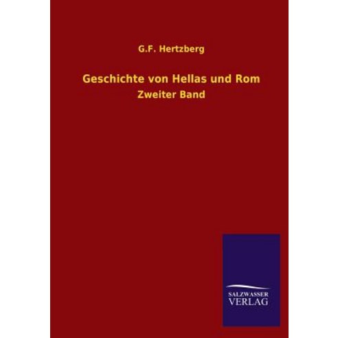 Geschichte Von Hellas Und ROM Paperback, Salzwasser-Verlag Gmbh