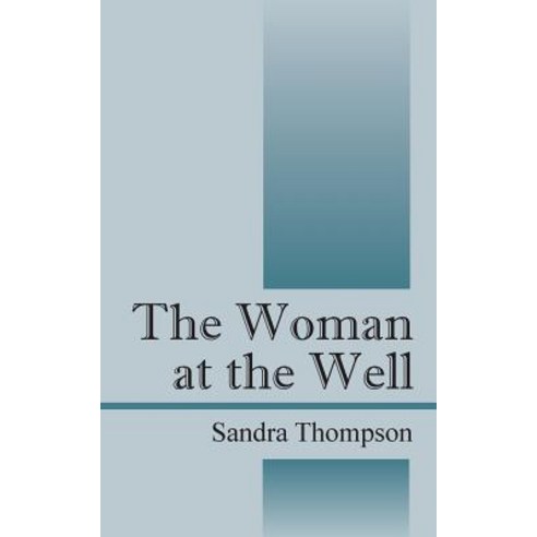 The Woman at the Well Paperback, Outskirts Press