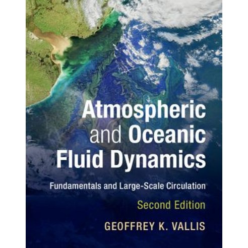 Atmospheric and Oceanic Fluid Dynamics:Fundamentals and Large-Scale Circulation, Cambridge University Press