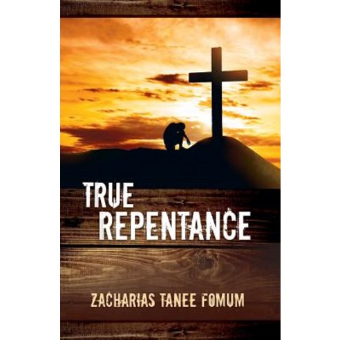 True Repentance Paperback, Createspace Independent Publishing Platform