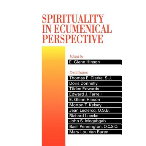Spirituality in Ecumenical Perspective Paperback, Westminster John Knox Press