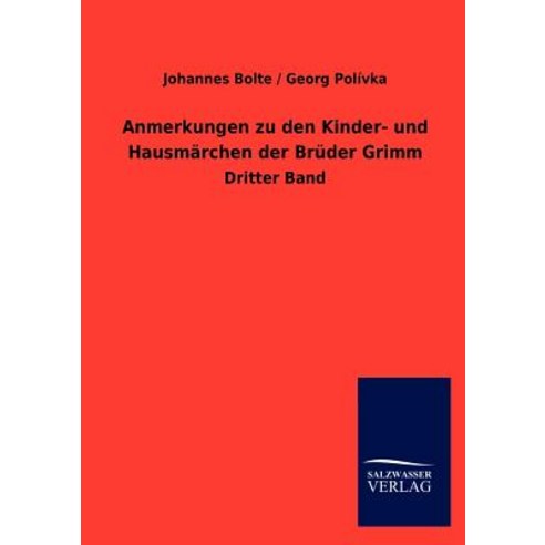 Anmerkungen Zu Den Kinder- Und Hausm Rchen Der Br Der Grimm Paperback, Salzwasser-Verlag Gmbh