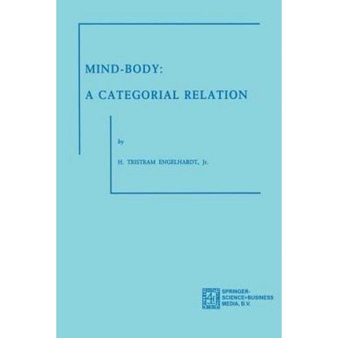 Mind-Body: A Categorial Relation Paperback, Springer