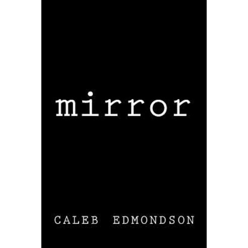 Mirror Paperback, Createspace Independent Publishing Platform