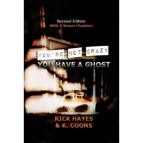 You''re Not Crazy You Have a Ghost Paperback, Stellium Books