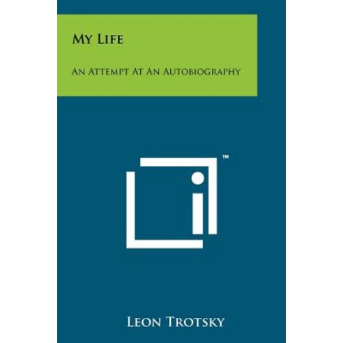 My Life: An Attempt at an Autobiography Paperback, Literary Licensing, LLC