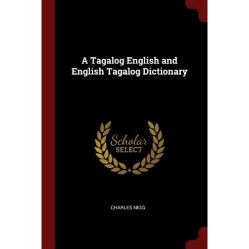 A Tagalog English and English Tagalog Dictionary Paperback, Andesite Press