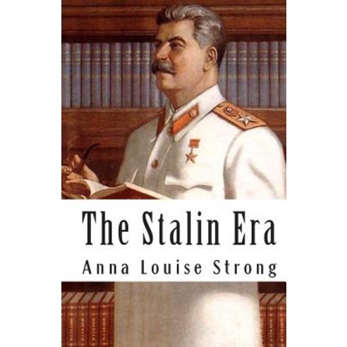 The Stalin Era Paperback, Createspace