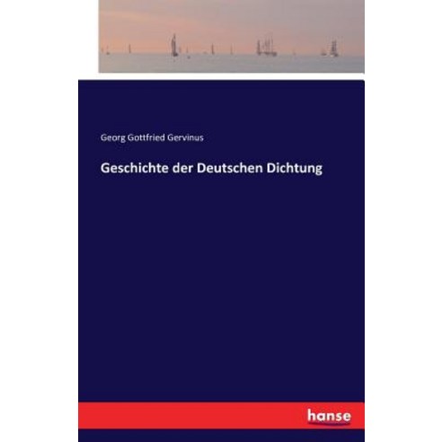 Geschichte Der Deutschen Dichtung Paperback, Hansebooks
