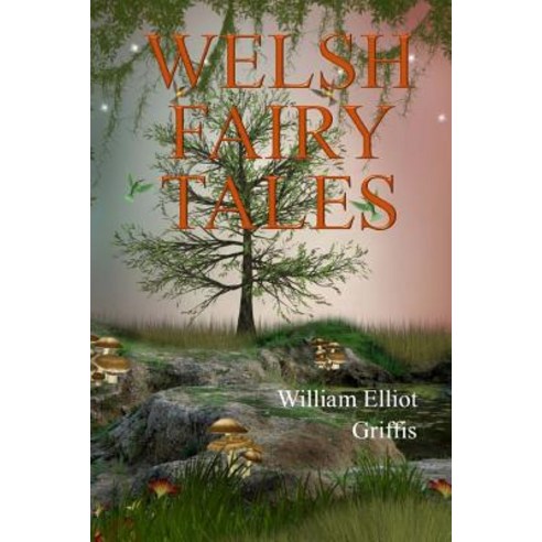 Welsh Fairy Tales Paperback, Createspace Independent Publishing Platform
