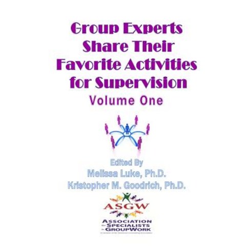 Group Experts Share Their Favorite Activities for Supervision Paperback, Createspace Independent Publishing Platform