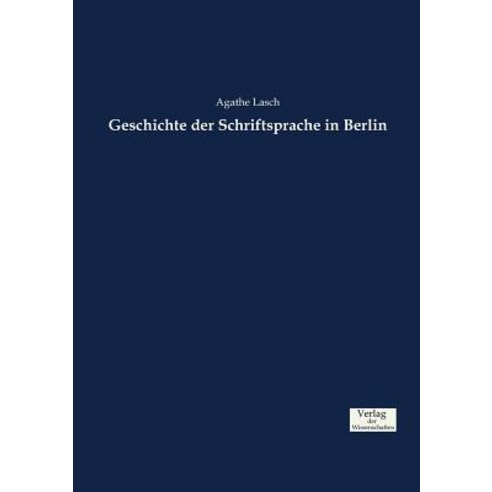 Geschichte Der Schriftsprache in Berlin Paperback, Verlag Der Wissenschaften