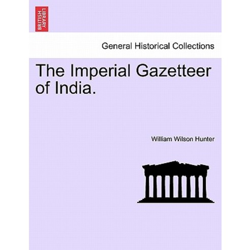 The Imperial Gazetteer of India. Paperback, British Library, Historical Print Editions
