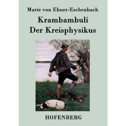 Krambambuli / Der Kreisphysikus Paperback, Hofenberg