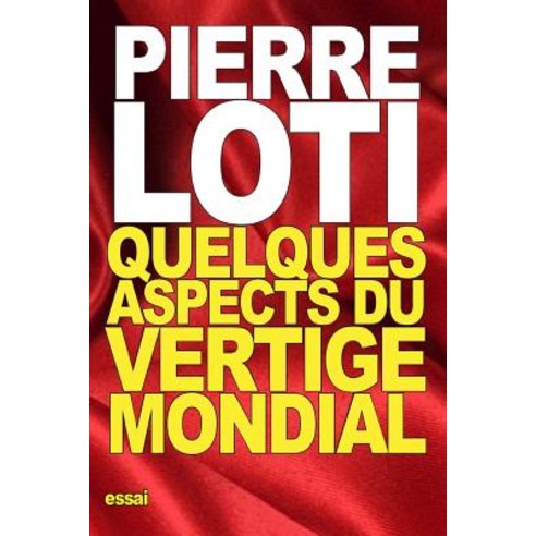 Quelques Aspects Du Vertige Mondial Paperback, Createspace Independent Publishing Platform