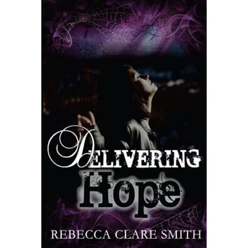 Delivering Hope Paperback, Createspace Independent Publishing Platform