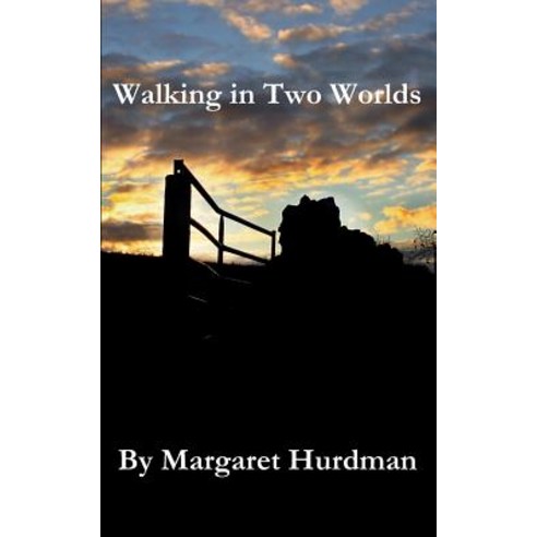Walking in Two Worlds Paperback, Createspace