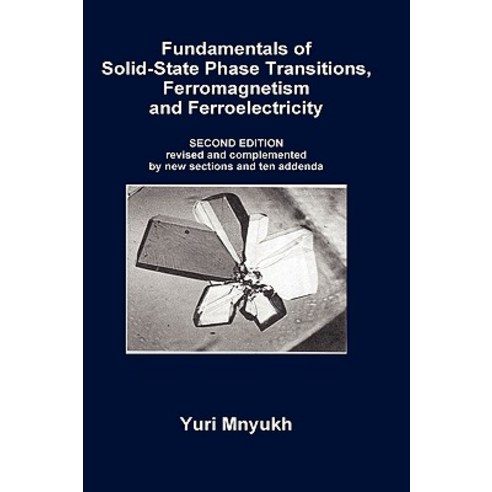 Fundamentals of Solid-State Phase Transitions Ferromagnetism and Ferroelectricity Hardcover, Directscientific Press