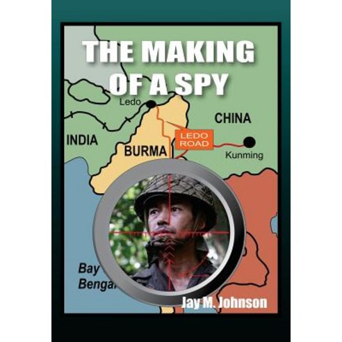 The Making of a Spy Paperback, Jay M Johnson
