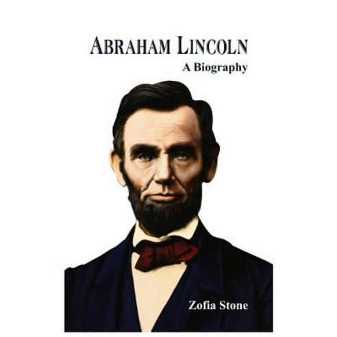 Abraham Lincoln: A Biography Paperback, Alpha Editions